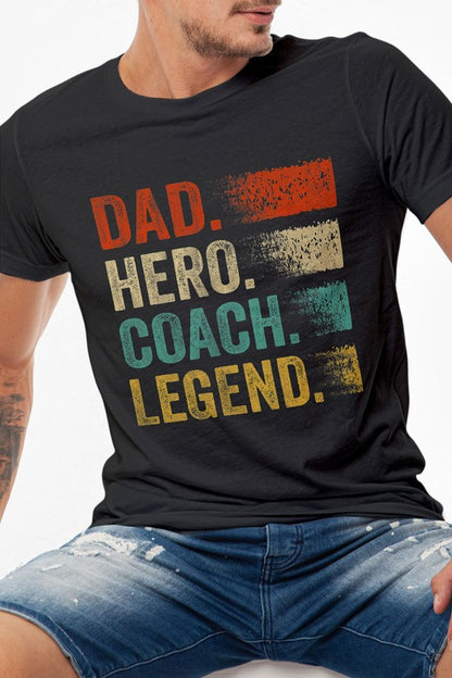 Dad. Hero. Coach. Legend. Graphic Tee