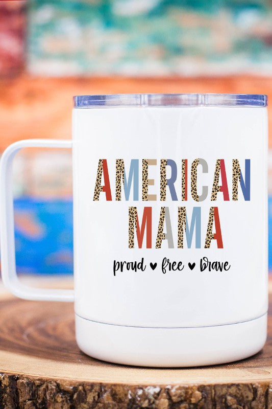 American Mama Proud Free Brave Travel Mug